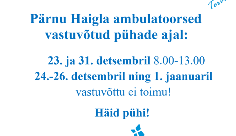 Pühadeaegne töökorraldus Pärnu Haiglas