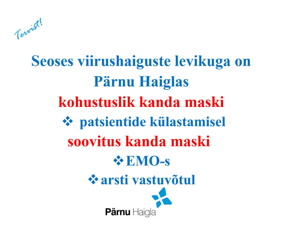Pärnu Haiglas kehtib alates 21. novembrist maskikandmise kohustus külastajatele
