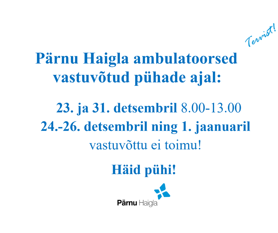 Pühadeaegne töökorraldus Pärnu Haiglas